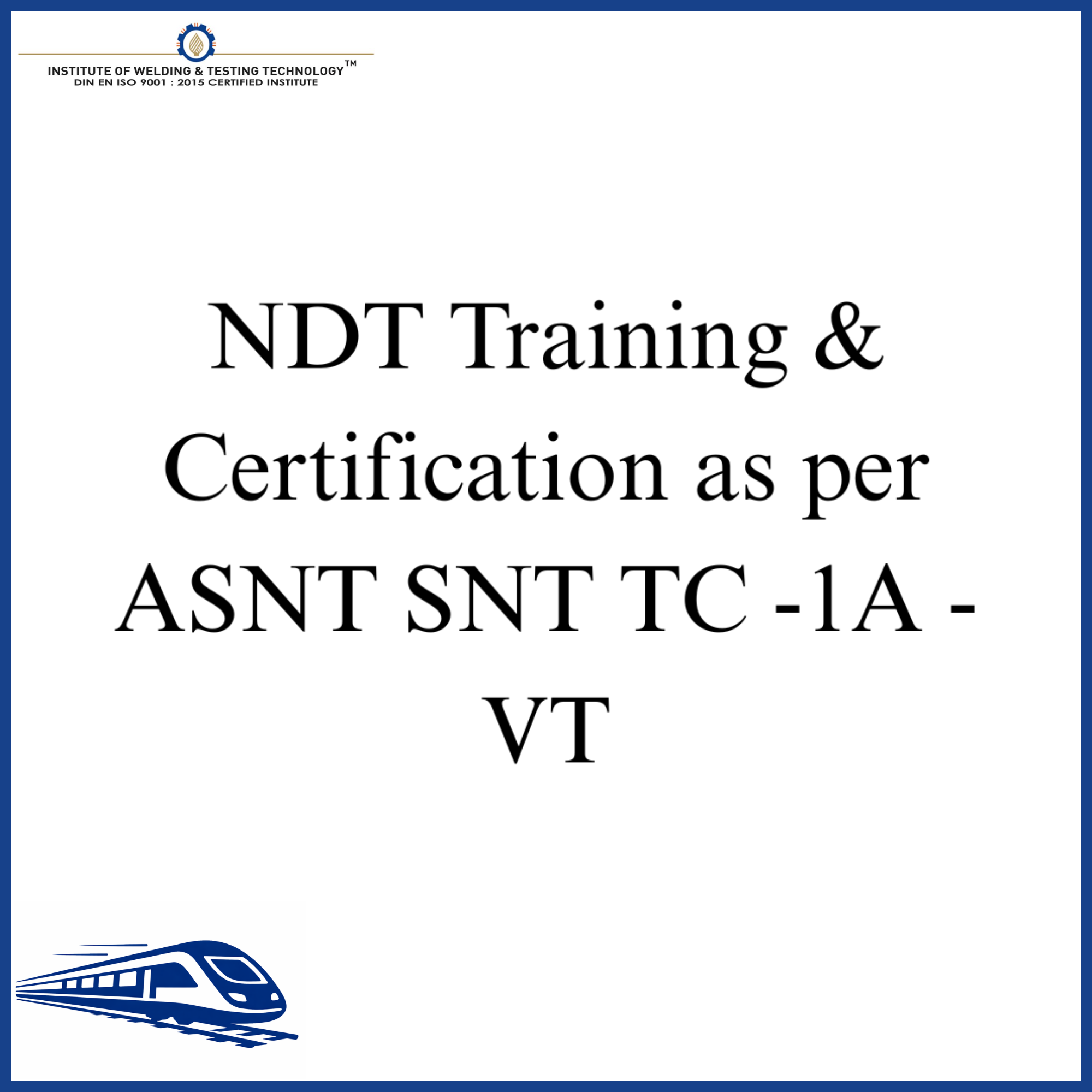 NDT Training & Certification as per ASNT SNT TC -1A - VT