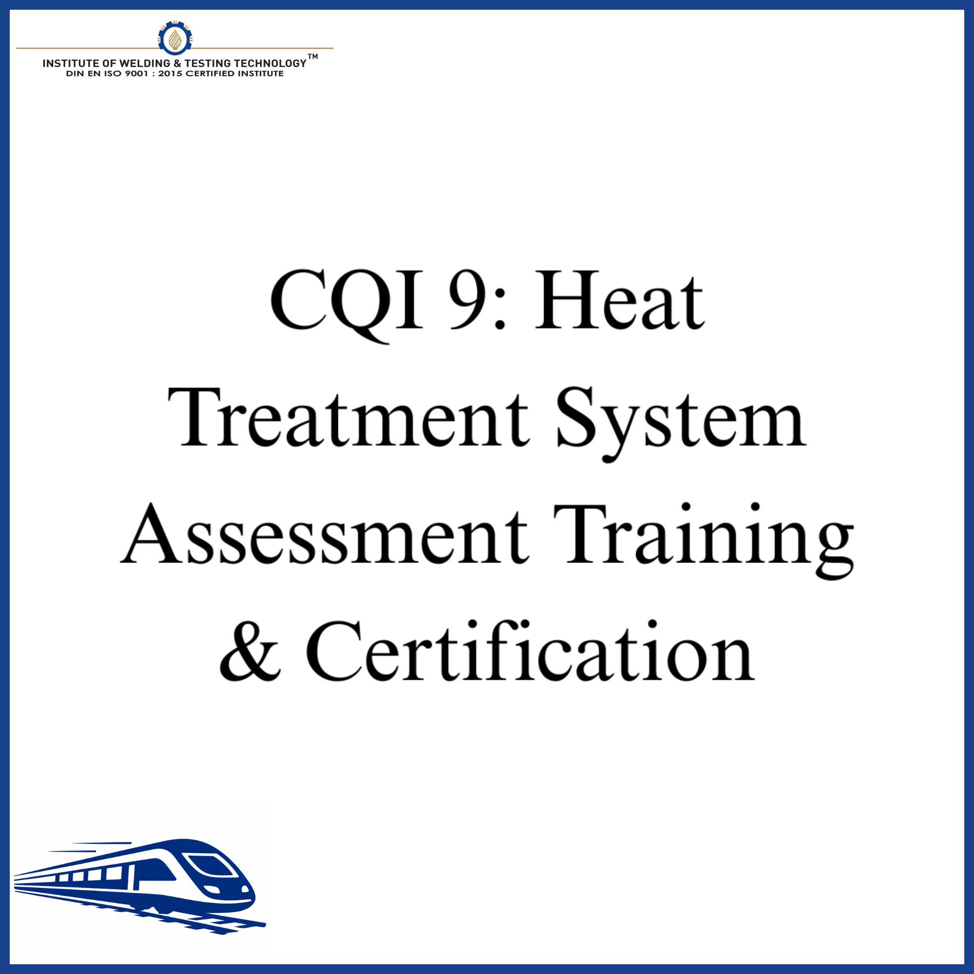 CQI 9: Heat Treatment System Assessment Training & Certification