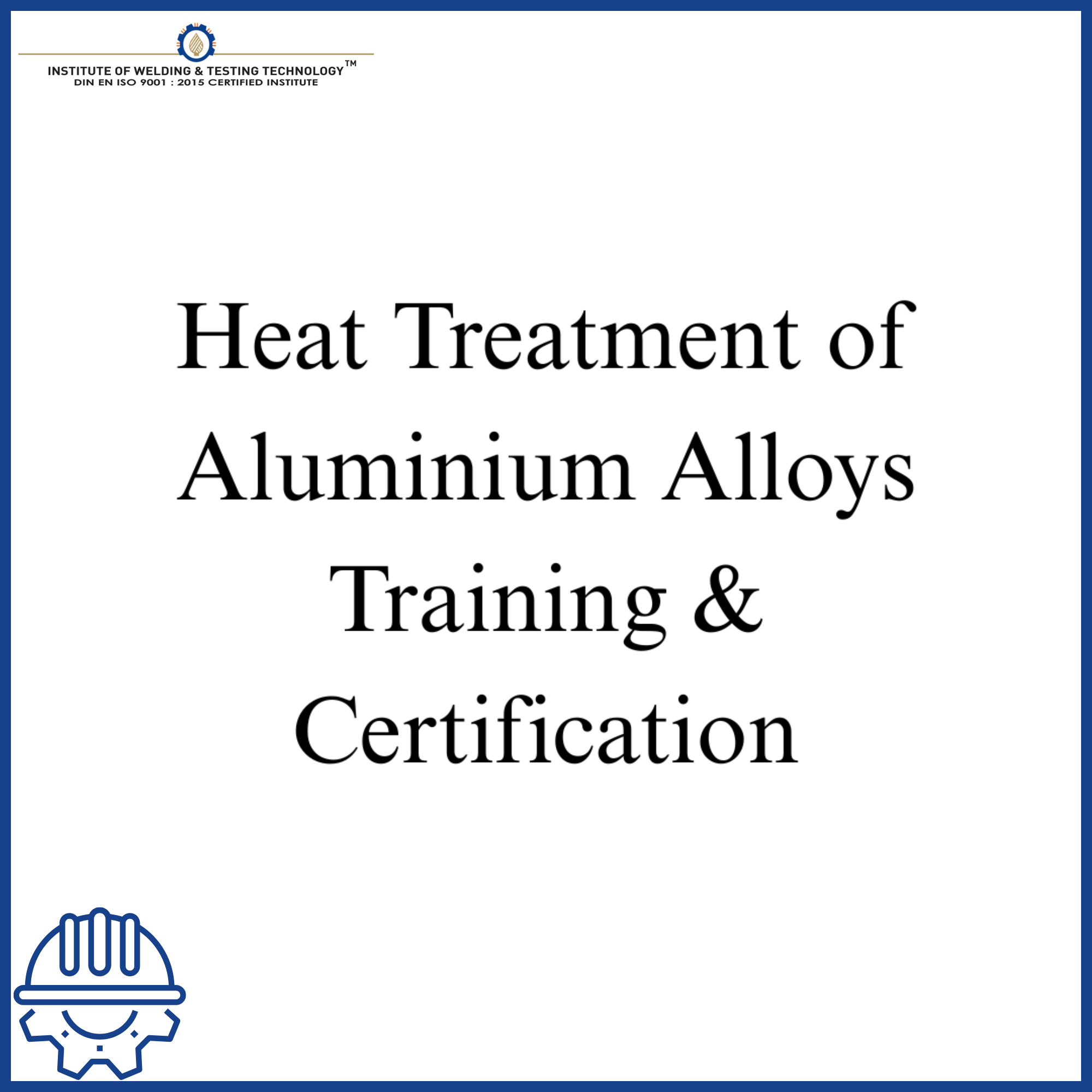 Heat Treatment of Aluminium Alloys Training & Certification